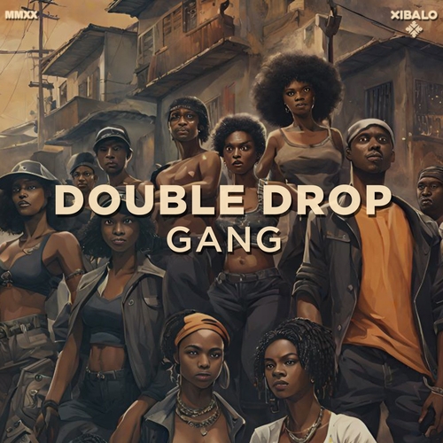 Double Drop - Gang [XBLS001]